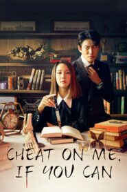 Cheat On Me If You Can ตอนที่ 1-32 (จบ)