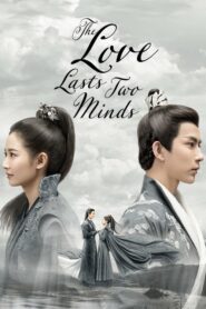 The Love Lasts Two Minds คู่ชิดสองปฏิปักษ์ ตอนที่ 1-36 (จบ)