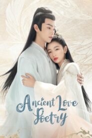 Ancient Love Poetry 2021 ตำนานรักสองสวรรค์ ตอนที่ 1-49 (จบ)
