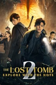 The Lost Tomb 2: Explore With the Note บันทึกจอมโจรแห่งสุสาน ปี 2 ตอนที่ 1-40 (จบ)