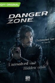 ดูซีรี่ย์ Danger Zone 2021 โซนอันตราย EP.1-24 (จบ)