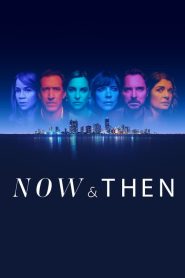 Now and Then (2022) EP.1-8 (จบ)