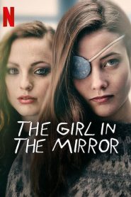 ดูซีรี่ย์ The Girl in the Mirror (2022) เด็กสาวในกระจก EP.1-9 (จบ)
