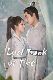 ดูซีรี่ย์ Lost Track of Time (2022) ลืมเลือนเวลา EP.1-30 (จบ)