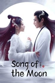 ดูซีรี่ย์ Song of the Moon (2022) บทเพลงแห่งจันทรา EP.1-40 (จบ)