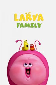 Larva Family (2023) ครอบครัวลาร์วา EP.1-9 (จบ)